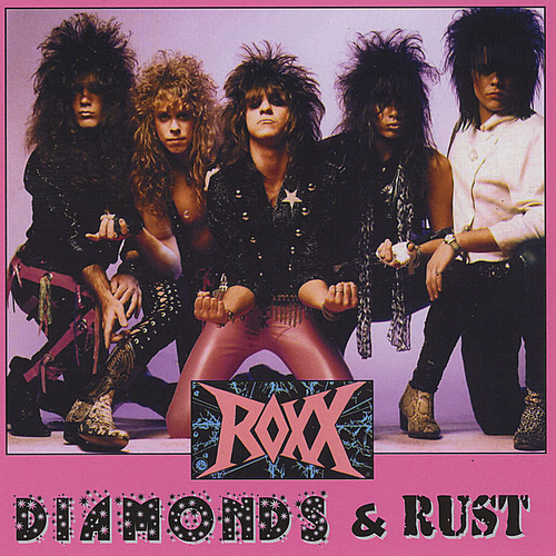 Roxx – Diamonds And Rust