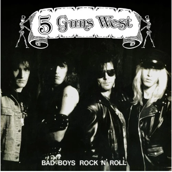 5 Guns West 'Bad Boys Rock N' Roll' 2019 Reissue
