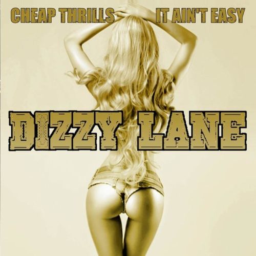 Dizzy Lane- Cheap Thrills/ It Ain't Easy' [Reissue + Bonus Tracks] 2019 