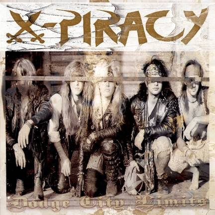 X-Piracy ‎– Dodge City Limits 2010