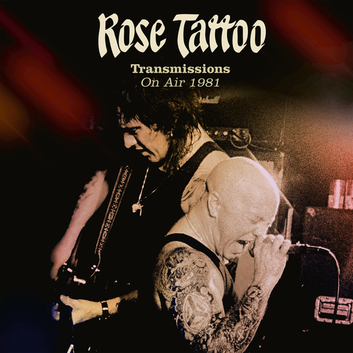 Rose Tattoo ‎– Transmissions: On Air 1981 (2019) Remastered