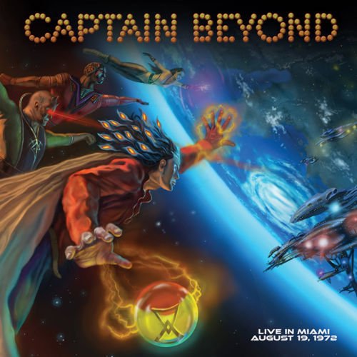 Captain Beyond - Live In Miami: August 19 1972 (2019)