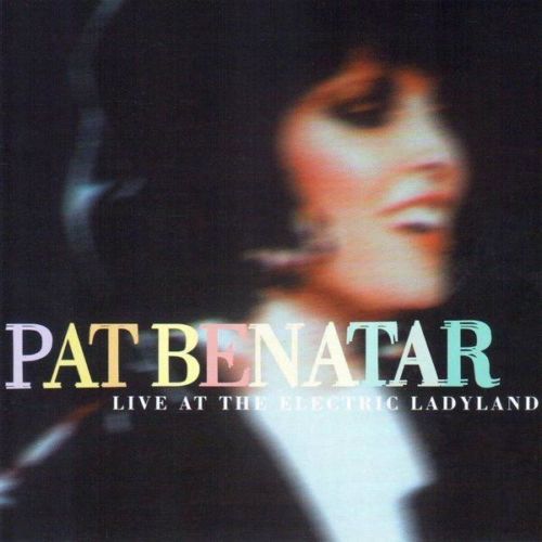 Pat Benatar - Live At The Electric Ladyland 1993