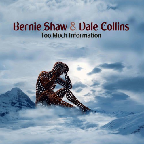 Bernie Shaw & Dale Collins - Too Much Information 2019