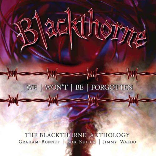 Blackthorne We Won't Be Forgotten - The Blackthorne Anthology Remaster 2019, 3 CD