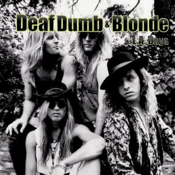Deaf Dumb & Blonde - L.A. Days 2017