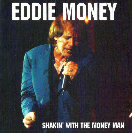 Eddie Money - Shakin With the Money Man  (New tracks + live ) 2011/2019