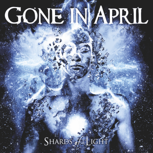 GONE IN APRIL - Shards of Light 2019