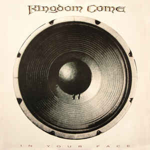 Kingdom Come ‎– In Your Face [ Bad Reputation Remastered + 3 bonus ] 2019