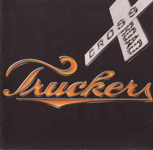 Truckers ‎– Cross Road 2001