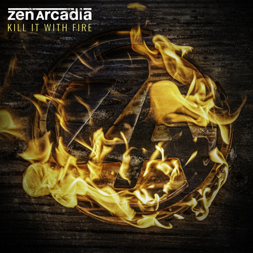 Zen Arcadia - Kill It with Fire 2019 EP