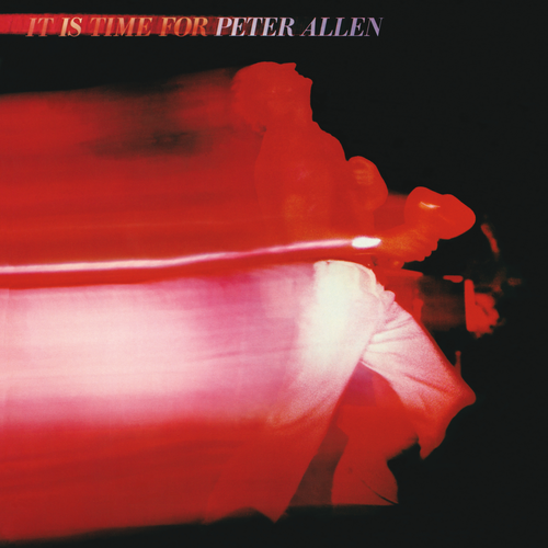 Peter Allen - It Is Time For Peter Allen (Live) 2015
