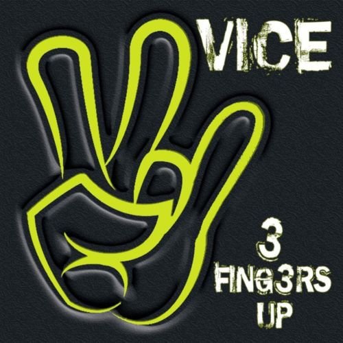 Vice 3 - Fingers Up 2019
