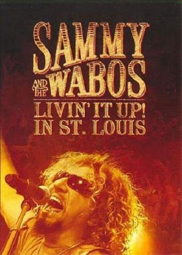Sammy and The Wabos - Livin' It Up! Live in St. Louis 2006 (2007) [DVDRip]
