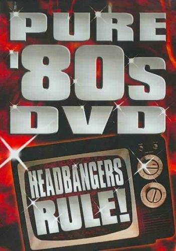 VA - Pure 80's - Headbangers Rule! (2007) [DVDRip]