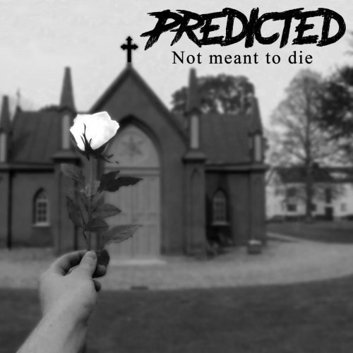 Predicted - Not Meant To Die (2019)