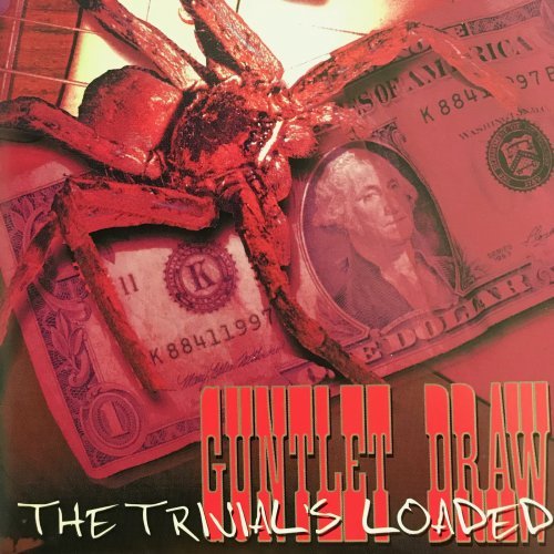GUNTLET DRAW - THE TRIVIAL'S LOADED (2019)