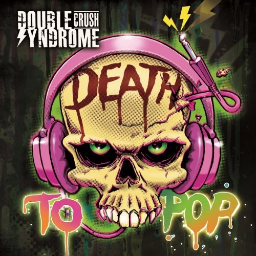 Double Crush Syndrome - Death to Pop (2019)