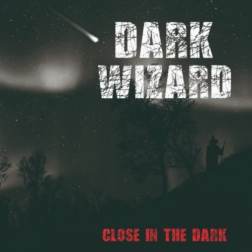 Dark Wizard - Close in the Dark (2018)
