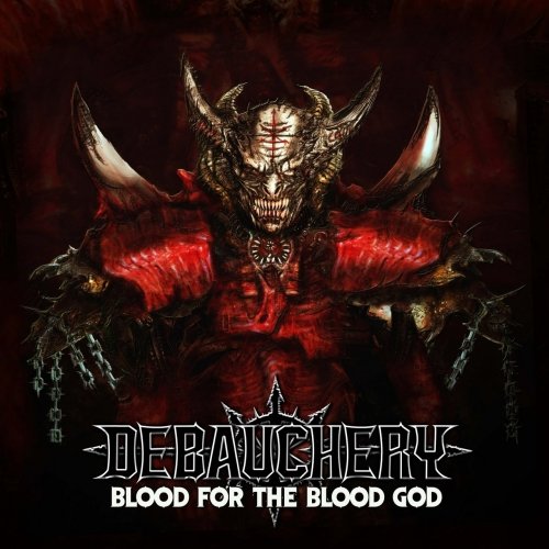 Debauchery - Blood for the Blood God (2019)