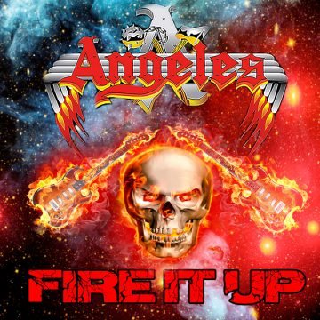 Angeles - Fire It Up 2019