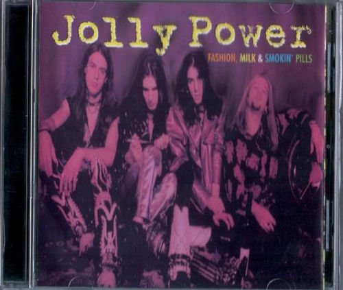Jolly Power ‎– Fashion, Milk & Smokin' Pills 1996