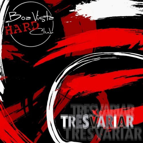 Boa Vista Hard Club - Tresvariar (2019)