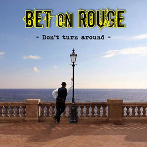 Bet On Rouge - Don't Turn Around (2019)