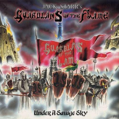Jack Starr's Guardians Of The Flame - Under a Savage Sky (2003)