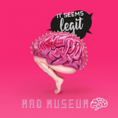    Mad Museum - It Seems Legit 2019