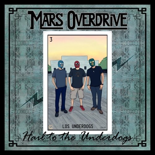 Mars Overdrive - Hail to the Underdogs (2019)