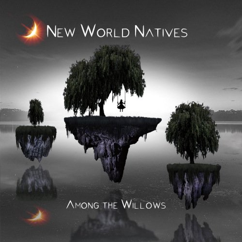 New World Natives - Among The Willows (2019)