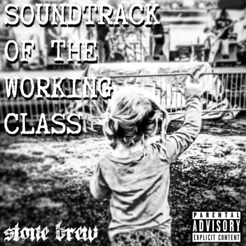 Stone Brew - Soundtrack Of The Working Class (2019)