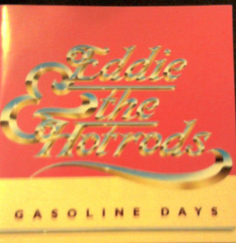 Eddie & The Hot Rods ‎– Gasoline Days 1995