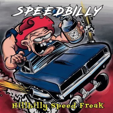 Speedbilly - Hillbilly Speed Freak 2019 EP