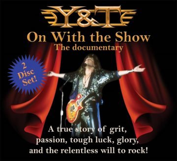 Y&T’s ‘On With The Show – The Documentary DVD 2019