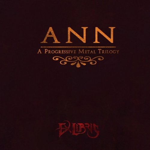 Ex Libris - Ann (A Progressive Metal Trilogy) (2019)