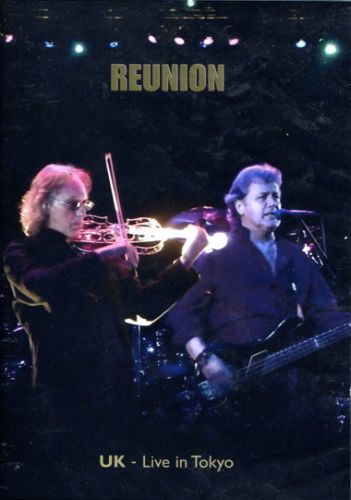 UK - Reunion - Live In Tokyo [2012, DVD]
