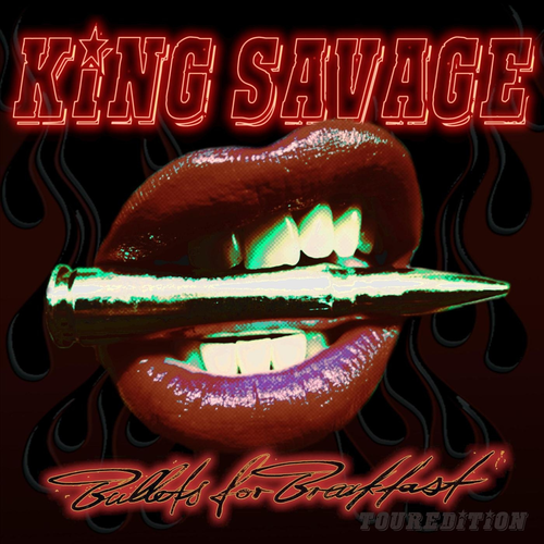 King Savage - Bullets for Breakfast (Touredition) 2019