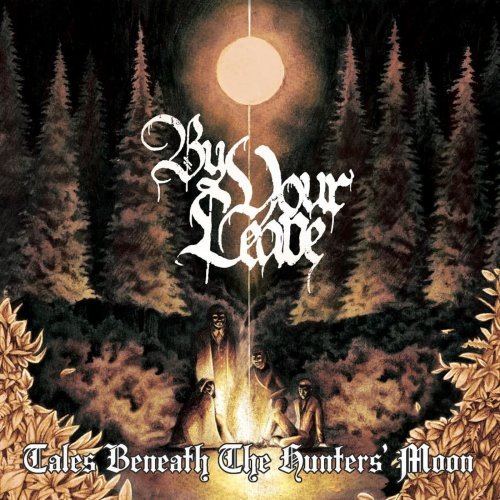 By Your Leave - Tales Beneath The Hunters' Moon (2019)