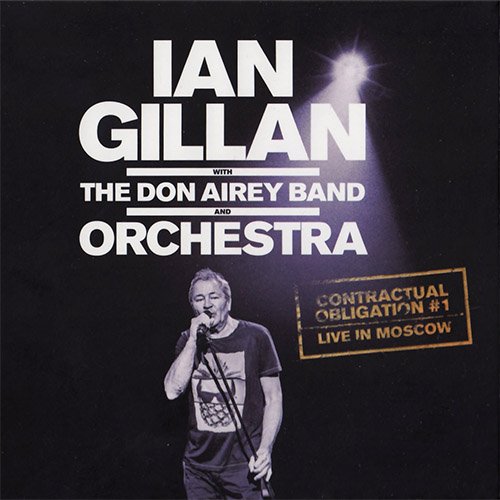 IAN GILLAN WITH THE DON AIREY BAND - CONTRACTUAL OBLIGATION #1- LIVE IN MOSCOW (2019),FLAC