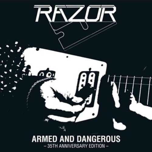 Razor - Armed And Dangerous (1984) 35th Anniversary Remastered+Bonus (2019)