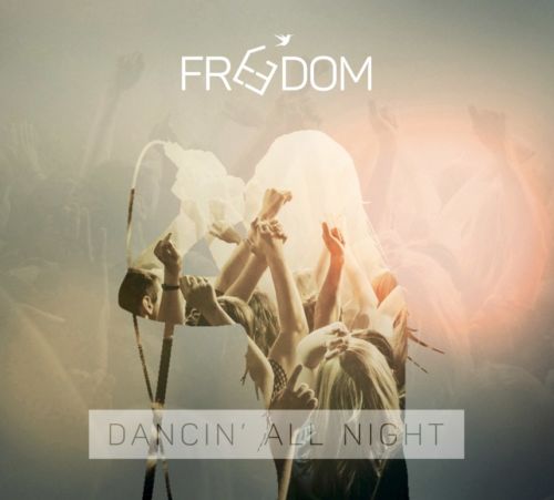 Freedom - Dancin' All Night (2015) deluxe edition 7 bonus tracks