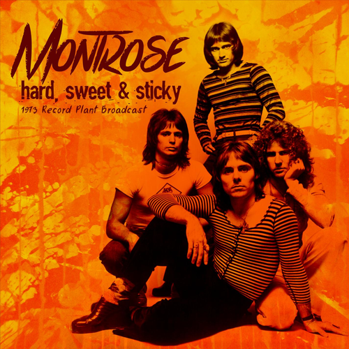 Montrose  - Hard, Sticky & Sweet (Live 1973) 2019