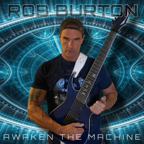 Rob Burton - Awaken the Machine (2019)