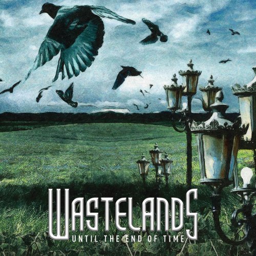 Wastelands - Until The End Of Time (2019)