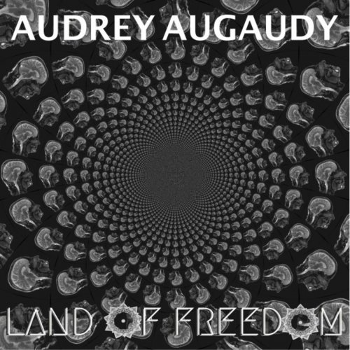Audrey Augaudy - Land Of Freedom (2020)