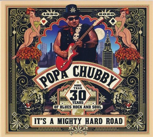 POPA CHUBBY - IT'S A MIGHTY HARD ROAD (2020)