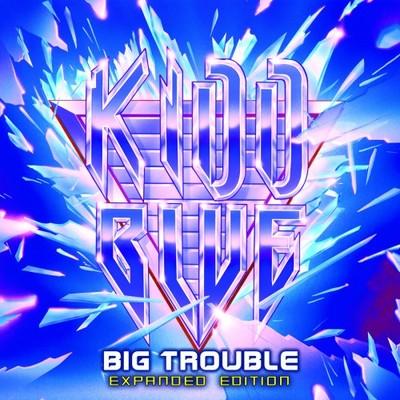Kidd Blue - Big Trouble (Expanded Edition) 1989