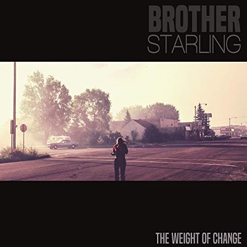 Brother Starling • The Weight Of Change